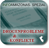 INFOAMAZONAS-Spezial Drogenprobleme und Drogenkonflikte